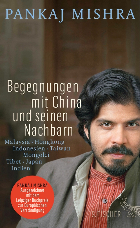 Begegnungen mit China und seinen Nachbarn -  Pankaj Mishra