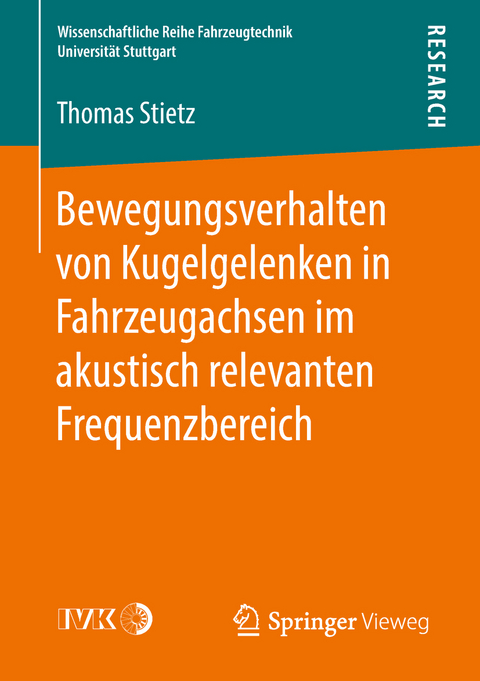 Bewegungsverhalten von Kugelgelenken in Fahrzeugachsen im akustisch relevanten Frequenzbereich - Thomas Stietz