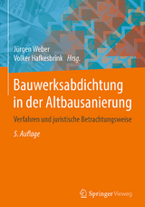 Bauwerksabdichtung in der Altbausanierung - Weber, Jürgen; Hafkesbrink, Volker