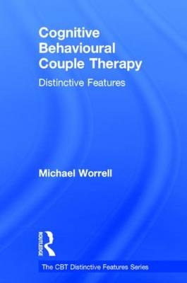 Cognitive Behavioural Couple Therapy -  Michael Worrell