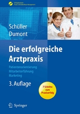 Die erfolgreiche Arztpraxis - Anne M. Schüller, Monika Dumont