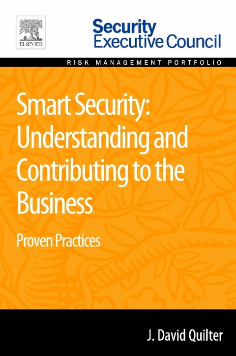 Smart Security: Understanding and Contributing to the Business -  J. David Quilter