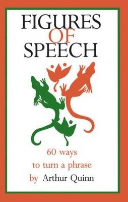 Figures of Speech -  Arthur Quinn