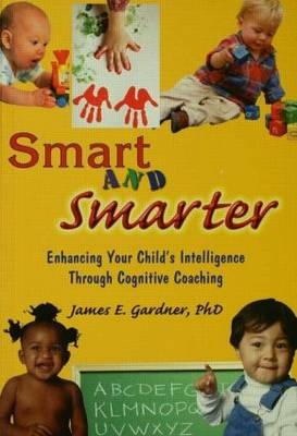 Smart and Smarter -  James E. Gardner