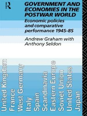 Government and Economies in the Postwar World - UK) Graham Andrew (Oxford University,  Anthony Seldon