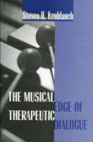 Musical Edge of Therapeutic Dialogue -  Steven H. Knoblauch