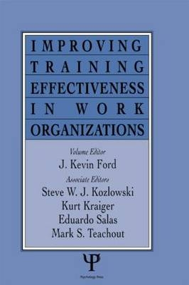 Improving Training Effectiveness in Work Organizations - 