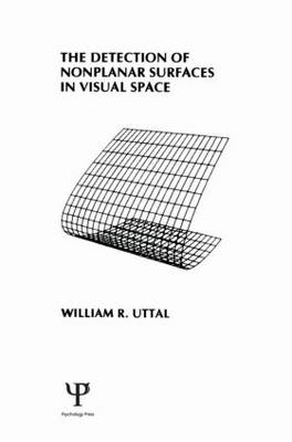 The Detection of Nonplanar Surfaces in Visual Space -  W. R. Uttal