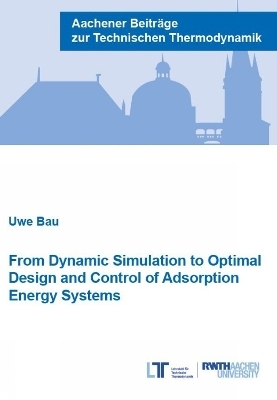 From Dynamic Simulation to Optimal Design and Control of Adsorption Energy Systems - Uwe Bau