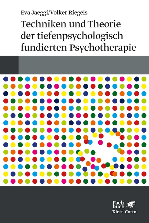 Techniken und Theorien der tiefenpsychologisch fundierten Psychotherapie - Eva Jaeggi, Volker Riegels