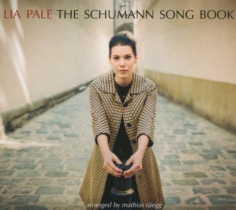 The Schumann Songbook, 1 Audio-CD - Lia Pale