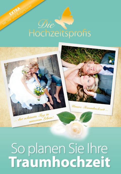 Die Hochzeitsprofis - Expertenwissen für Ihre Hochzeit -  Die Hochzeitsprofis