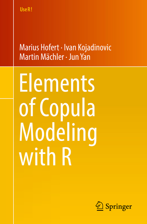 Elements of Copula Modeling with R - Marius Hofert, Ivan Kojadinovic, Martin Mächler, Jun Yan