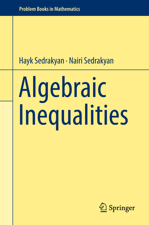 Algebraic Inequalities - Hayk Sedrakyan, Nairi Sedrakyan