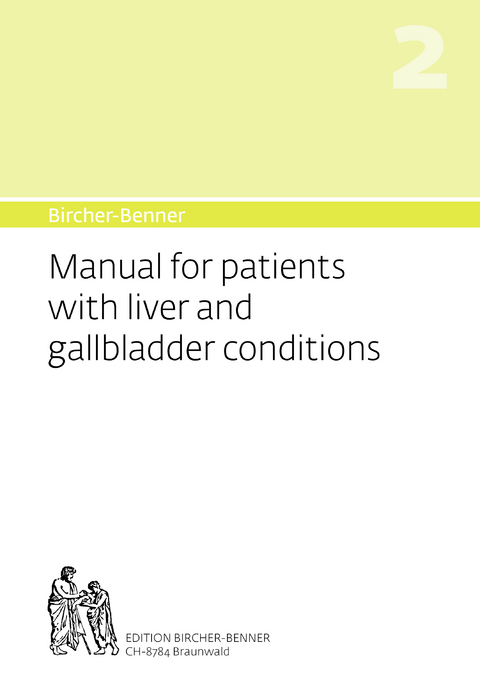 Bircher-Benner 2 Manual for patients with liver and gallbladder conditions - Andres Dr.med Bircher, Lilli Bircher, Anne-Cecile Bircher, Pascal Bircher