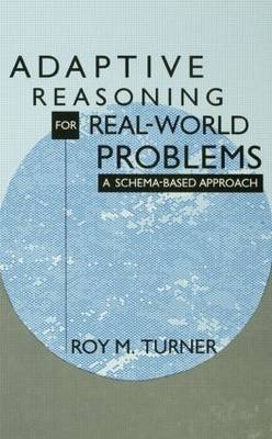 Adaptive Reasoning for Real-world Problems -  Roy Turner