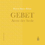 Gebet - Atem der Seele - Hazrat Inayat Khan