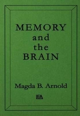 Memory and the Brain -  Magda B. Arnold