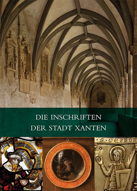 Die Inschriften der Stadt Xanten - Paul Ley