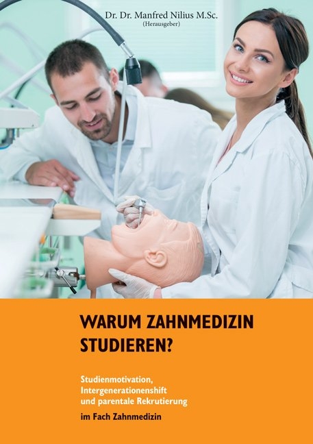 Warum Zahnmedizin studieren? - Manfred Nilius, Mirela Oana