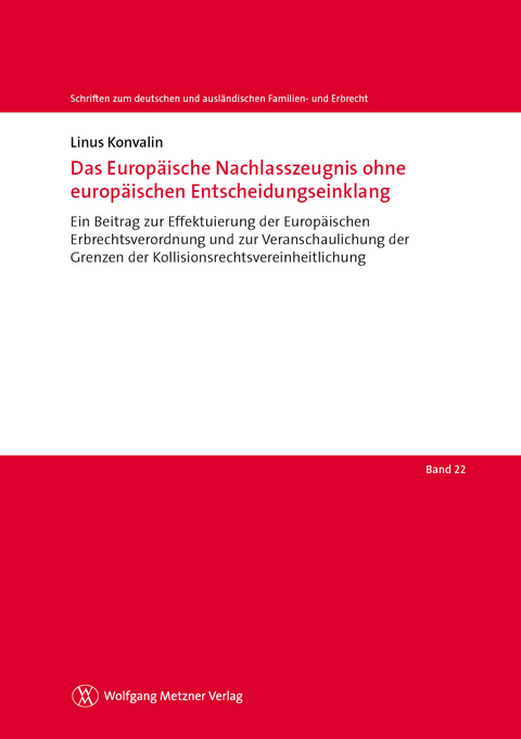 Das Europäische Nachlasszeugnis ohne europäischen Entscheidungseinklang - Linus Konvalin