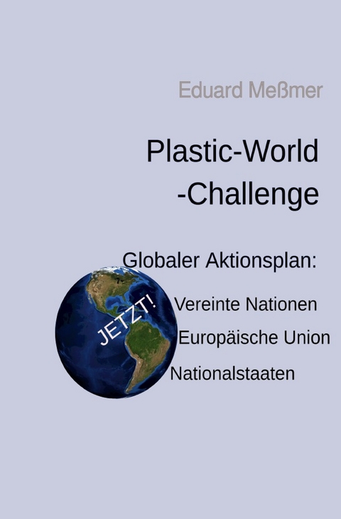 Plastic - World - Challenge - Eduard Meßmer