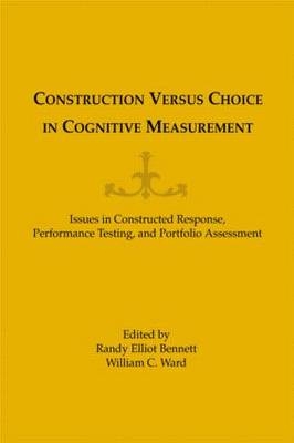 Construction Versus Choice in Cognitive Measurement - 