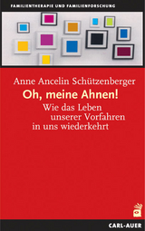 Oh, meine Ahnen! - Anne Ancelin Schützenberger