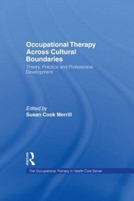 Occupational Therapy Across Cultural Boundaries -  Susan Cook Merrill