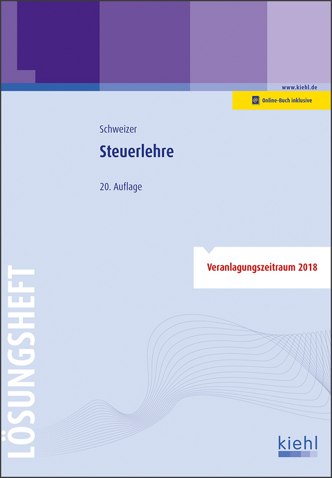 Steuerlehre - Lösungsheft - Reinhard Schweizer