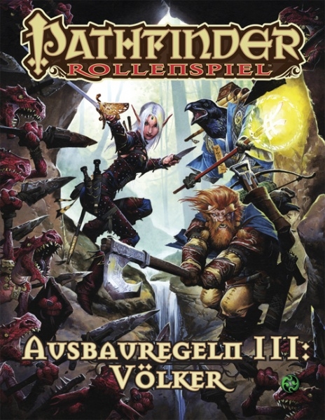 Ausbauregeln 3: Völker Taschenbuch - Jason Bulmahn, Dennis Baker, Jesse Benner, Benjamin Bruck, Adam Daigle, Jim Groves, Tim Hitchcock, Hal MacLean, Jason Nelson, Stephen Radney-Macfarland, Owen K.C. Stephens, Todd Stewart, Russ Taylor