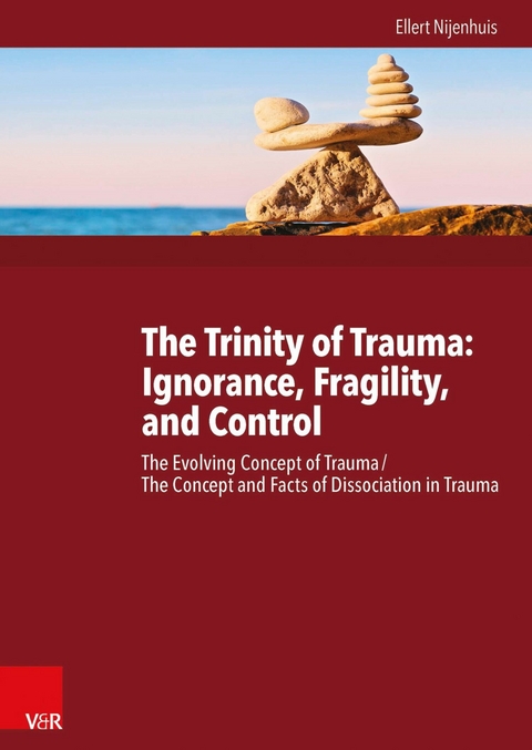 The Trinity of Trauma: Ignorance, Fragility, and Control -  Ellert Nijenhuis