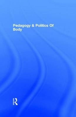 Pedagogy & Politics Of Body