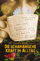 Die schamanische Kraft im Alltag - Cambra Maria Skadé