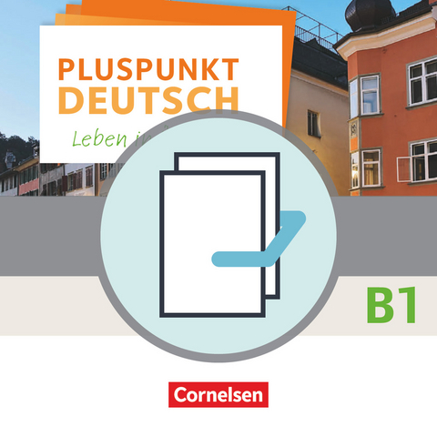 Pluspunkt Deutsch - Leben in Österreich - B1