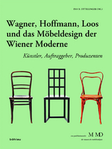 Wagner, Hoffmann, Loos und das Möbeldesign der Wiener Moderne - 