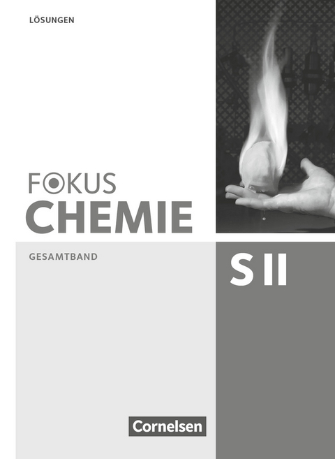 Fokus Chemie - Sekundarstufe II - Allgemeine Ausgabe - Gesamtband Sekundarstufe II - Uwe Lüttgens, Jörn Peters, Holger Fleischer, Ralf Malz, Arno Fischedick, Marcus Rehbein, Volker Hofheinz, Michael A. Stein, Christa Spier, Reinhard Vetters, Franziska Lehmann-Eser, Stefanie Kohl-Krug, Thorsten May