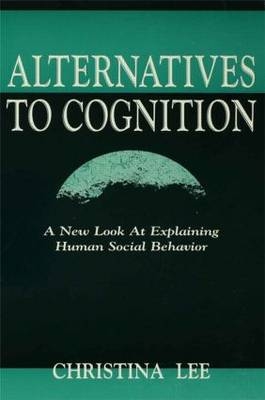 Alternatives to Cognition -  Christina Lee