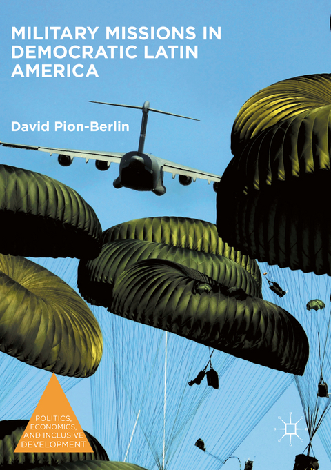 Military Missions in Democratic Latin America - David Pion-Berlin