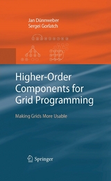 Higher-Order Components for Grid Programming - Jan Dünnweber, Sergei Gorlatch