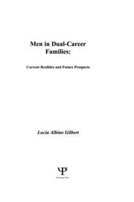 Men in Dual-career Families -  Lucia Albino Gilbert