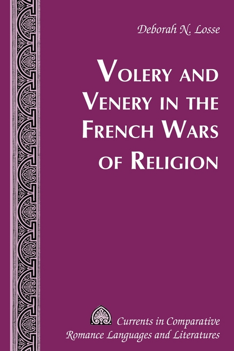 Volery and Venery in the French Wars of Religion - Deborah N. Losse