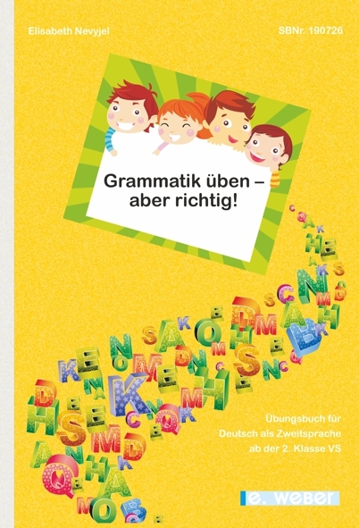 Grammatik üben - aber richtig! - Elisabeth Nevyjel