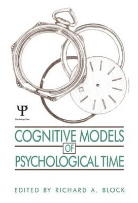 Cognitive Models of Psychological Time - 