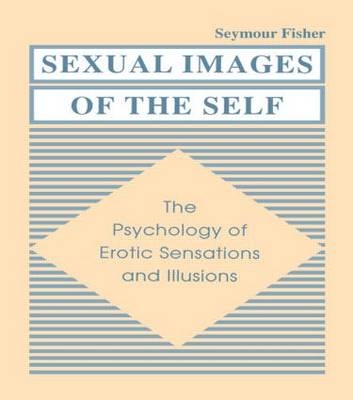 Sexual Images of the Self -  Seymour Fisher