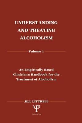 Understanding and Treating Alcoholism -  Jill Littrell