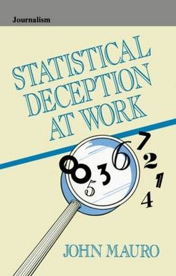 Statistical Deception at Work -  John Mauro