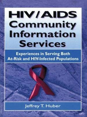 HIV/AIDS Community Information Services -  Jeffrey T Huber,  M Sandra Wood