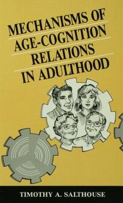 Mechanisms of Age-cognition Relations in Adulthood -  Timothy A. Salthouse