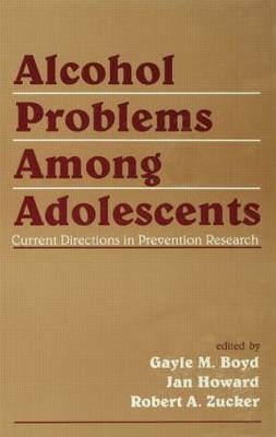 Alcohol Problems Among Adolescents - 